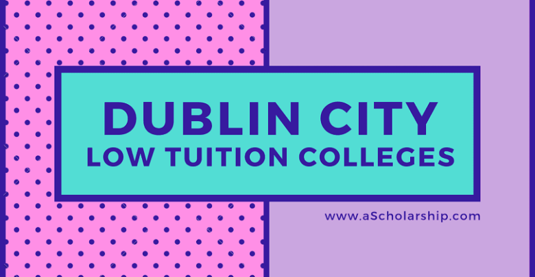 Dublin City Low tuition colleges