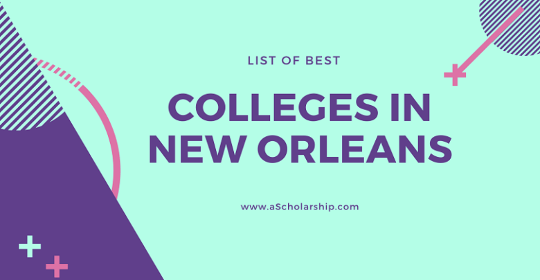 List of best Colleges in New Orleans with ranking and graduation rate