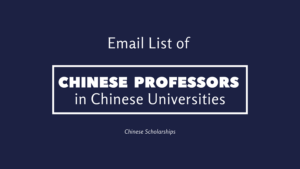 Email list of Chinese Professors in Chinese Universities for Chinese Government Scholarships