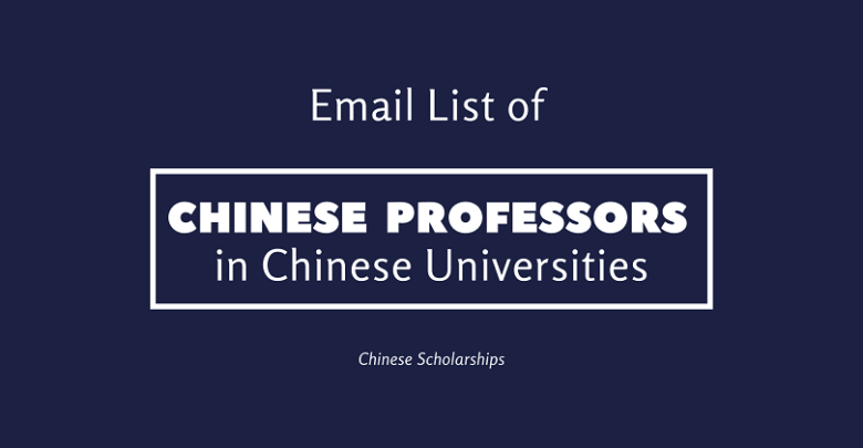 Email list of Chinese Professors in Chinese Universities for Chinese Government Scholarships