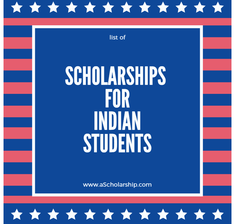 List of Scholarships for Indian Students to study abroad