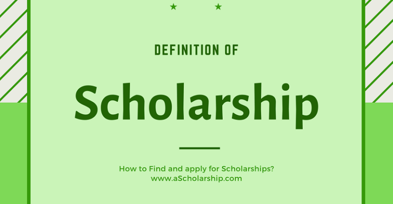 Scholarship Definition - Find Scholarships and Apply for Scholarships - Scholarship Guidance