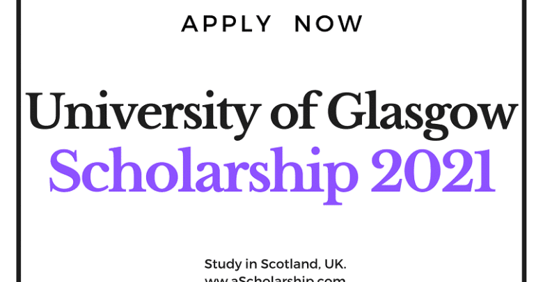 University of Glasgow Scholarship for international Students - Get Funding of £5,000