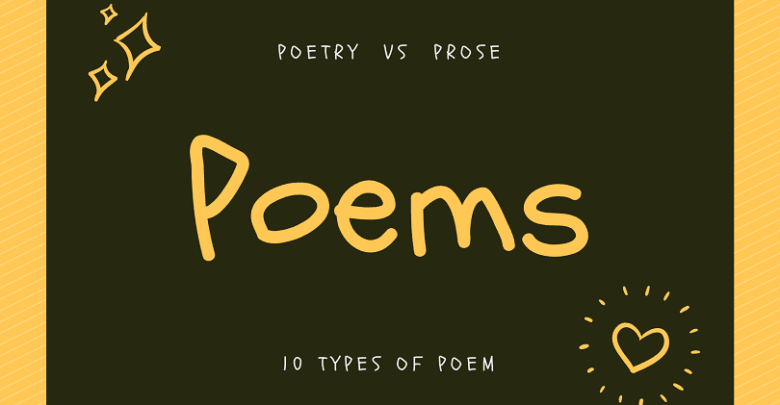 Poem Types of Poems - Poem VS Prose - Poetry VS Prose