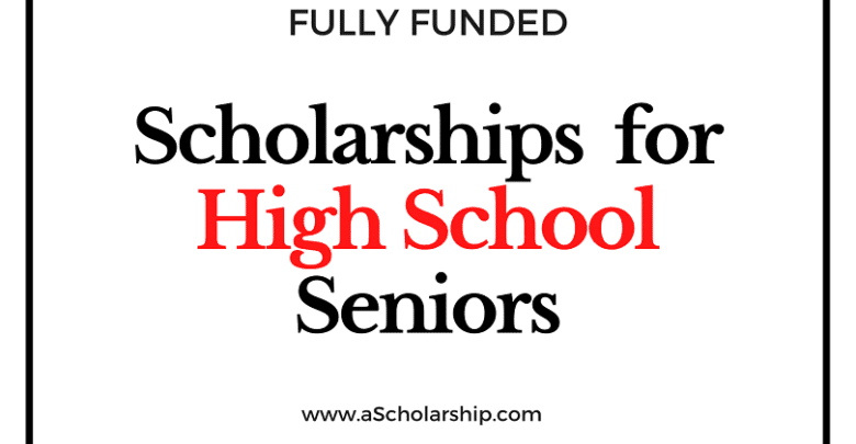 Scholarships for High School Seniors in 2022-2023 intake