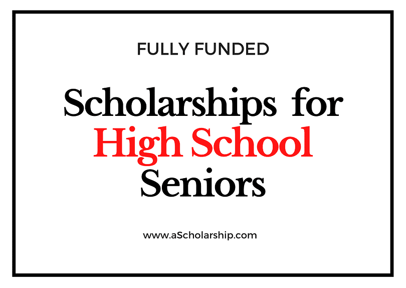 Scholarships for High School Seniors in 2022-2023 intake