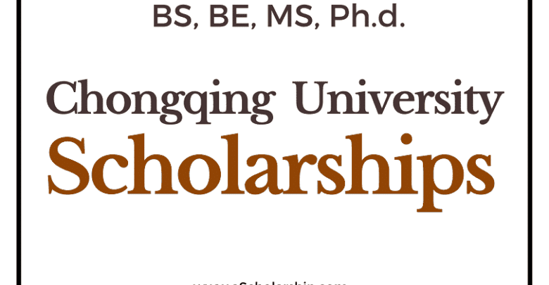 Chongqing University Scholarships 2023 - Chongqing University CSC Scholarships 2023