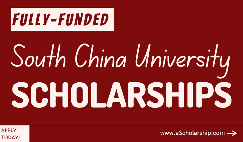 South China Normal University (SCNU-CSC) Scholarships 2023-2024 by China Scholarship Council