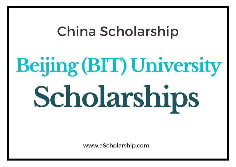 Beijing Institute of Technology (BIT) CSC Scholarship 2022-2023