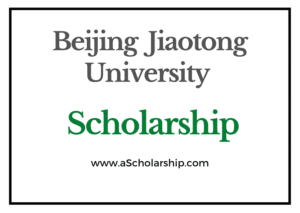 Beijing Jiaotong University (CSC) Scholarship 2022-2023 - China Scholarship Council - Chinese Government Scholarship