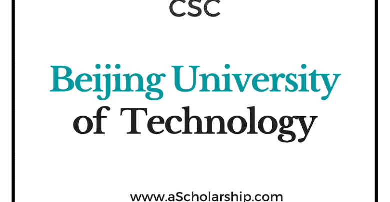 Beijing University of Technology (CSC) Scholarship 2022-2023 - China Scholarship Council - Chinese Government Scholarship