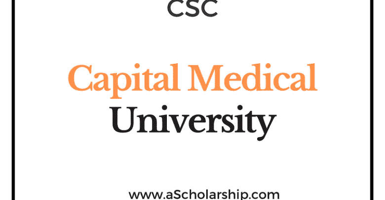 Capital Medical University (CSC) Scholarship 2023-2024 - China Scholarship Council - Chinese Government Scholarship
