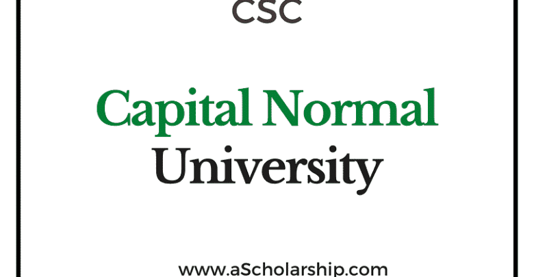 Capital Normal University (CSC) Scholarship 2022-2023 - China Scholarship Council - Chinese Government Scholarship