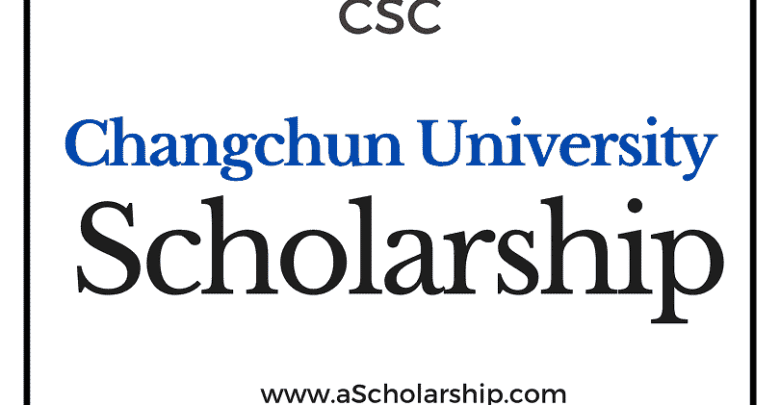 Changchun University CUST (CSC) Scholarships 2023-2024 - China Scholarship Council - Chinese Government Scholarship