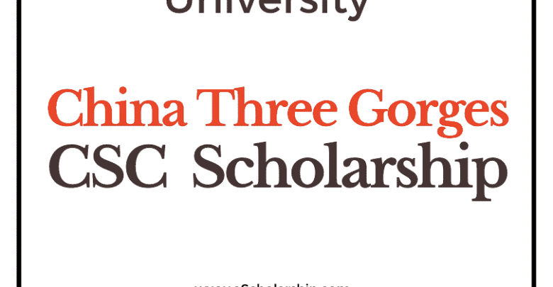 China Three Gorges University (CSC) Scholarship 2022-2023 - China Scholarship Council - Chinese Government Scholarship