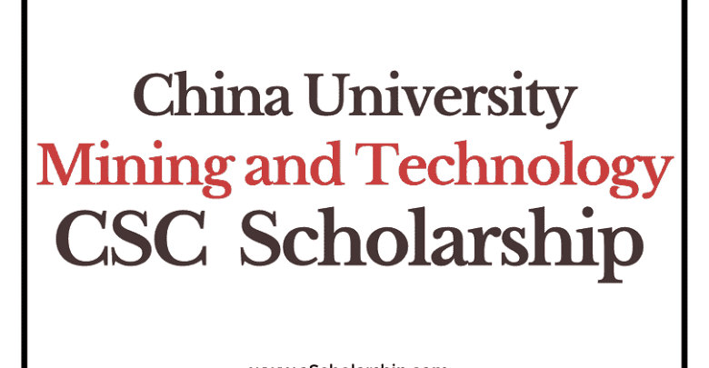 China University of Mining and Technology (CSC) Scholarship 2022-2023 - China Scholarship Council - Chinese Government Scholarship