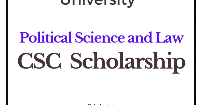 China University of Political Science and Law (CSC) Scholarship 2022-2023 - China Scholarship Council - Chinese Government Scholarship