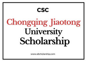 Chongqing Jiaotong University (CSC) Scholarship 2022-2023 - China Scholarship Council - Chinese Government Scholarship