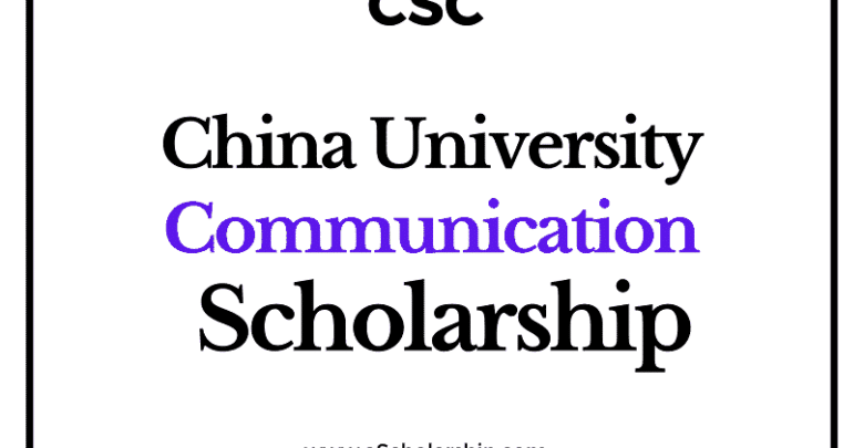 Communication University of China (CSC) Scholarship 2022-2023 - China Scholarship Council - Chinese Government Scholarship