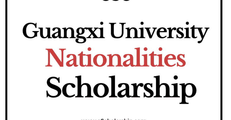 Guangxi University For Nationalities (CSC) Scholarship 2022-2023 - China Scholarship Council - Chinese Government Scholarship