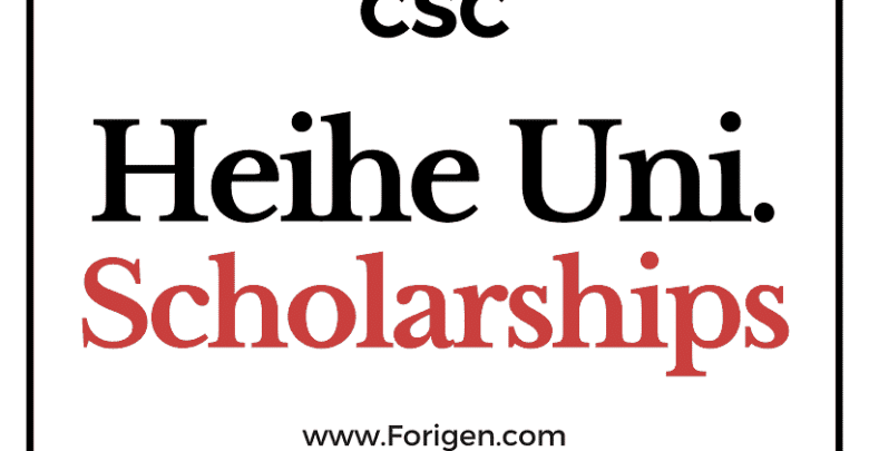 Heihe University (CSC) Scholarship 2023-2024 by China Scholarship Council - Chinese Government Scholarship