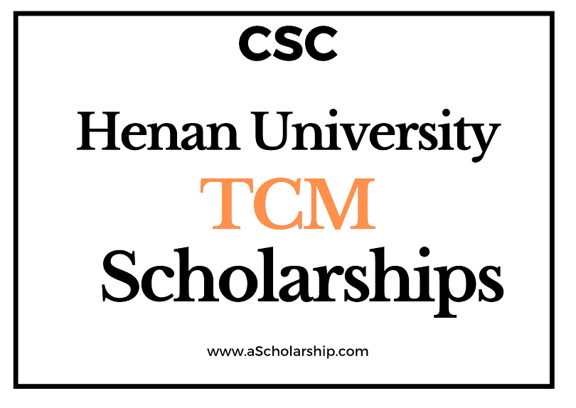 Henan University of TCM (CSC) Scholarship 2022-2023 - China Scholarship Council - Chinese Government Scholarship