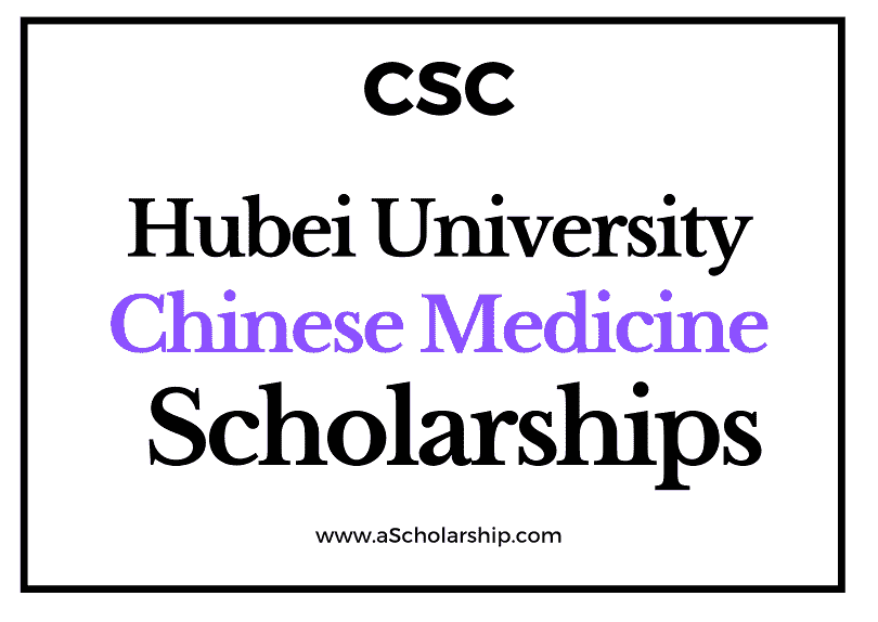 Hubei University of Chinese Medicine (CSC) Scholarship 2022-2023 - China Scholarship Council - Chinese Government Scholarship