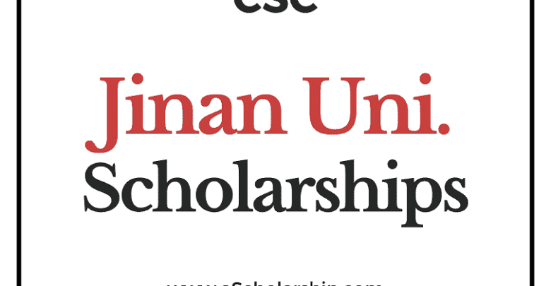 Jinan University (CSC) Scholarship 2022-2023 - China Scholarship Council - Chinese Government Scholarship