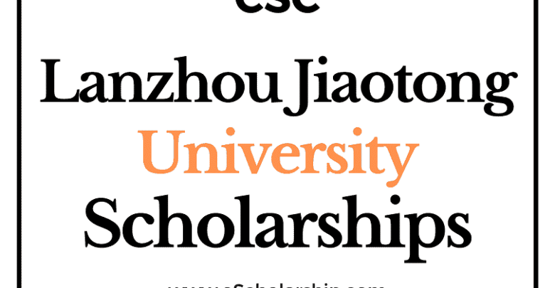 Lanzhou Jiaotong University (CSC) Scholarship 2022-2023 - China Scholarship Council - Chinese Government Scholarship