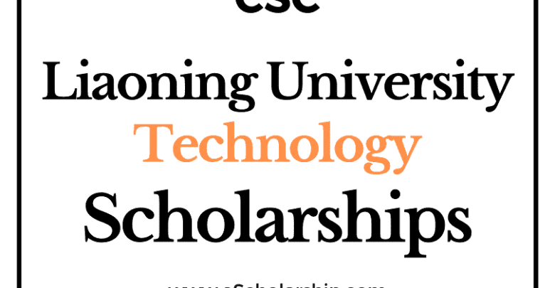 Liaoning University of Technology (CSC) Scholarship 2022-2023 - China Scholarship Council - Chinese Government Scholarship