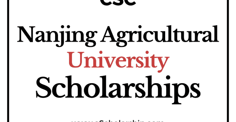 Nanjing Agricultural University (CSC) Scholarship 2022-2023 - China Scholarship Council - Chinese Government Scholarship