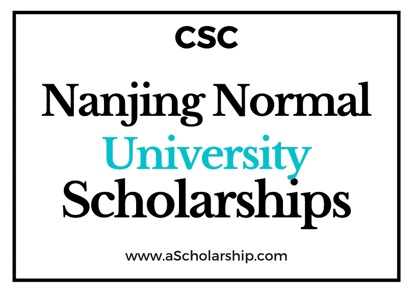 Nanjing Normal University (CSC) Scholarship 2022-2023 - China Scholarship Council - Chinese Government Scholarship