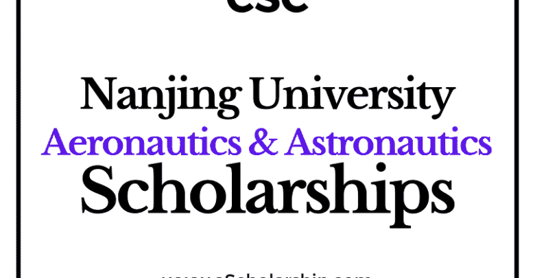 Nanjing University of Aeronautics and Astronautics (CSC) Scholarship 2022-2023 - China Scholarship Council - Chinese Government Scholarship