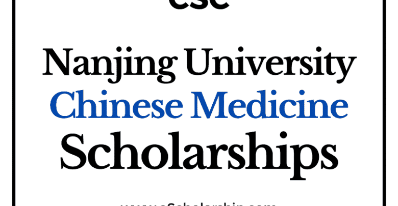 Nanjing University of Chinese Medicine (CSC) Scholarship 2022-2023 - China Scholarship Council - Chinese Government Scholarship