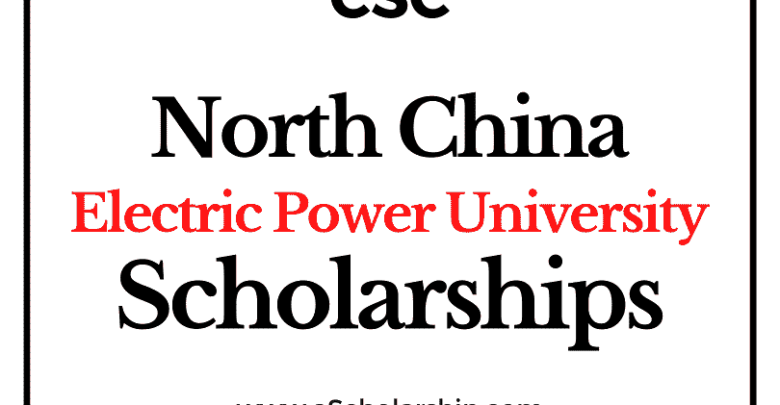 North China Electric Power University (CSC) Scholarship 2022-2023 - China Scholarship Council - Chinese Government Scholarship