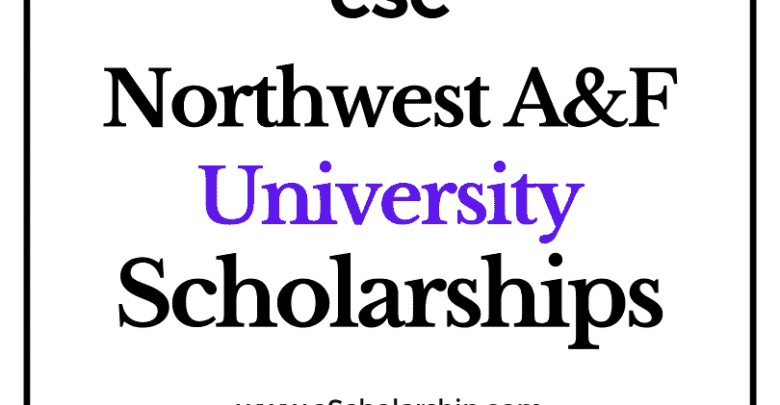 Northwest A&F University (CSC) Scholarship 2022-2023 - China Scholarship Council - Chinese Government Scholarship