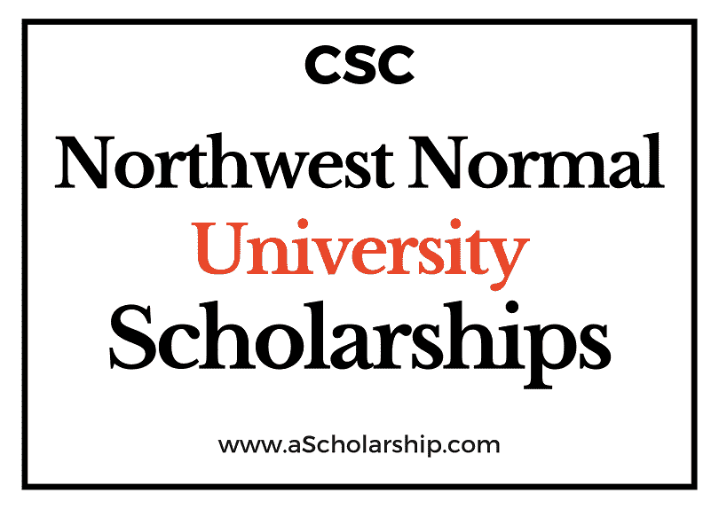 Northwest Normal University (CSC) Scholarship 2022-2023 - China Scholarship Council - Chinese Government Scholarship