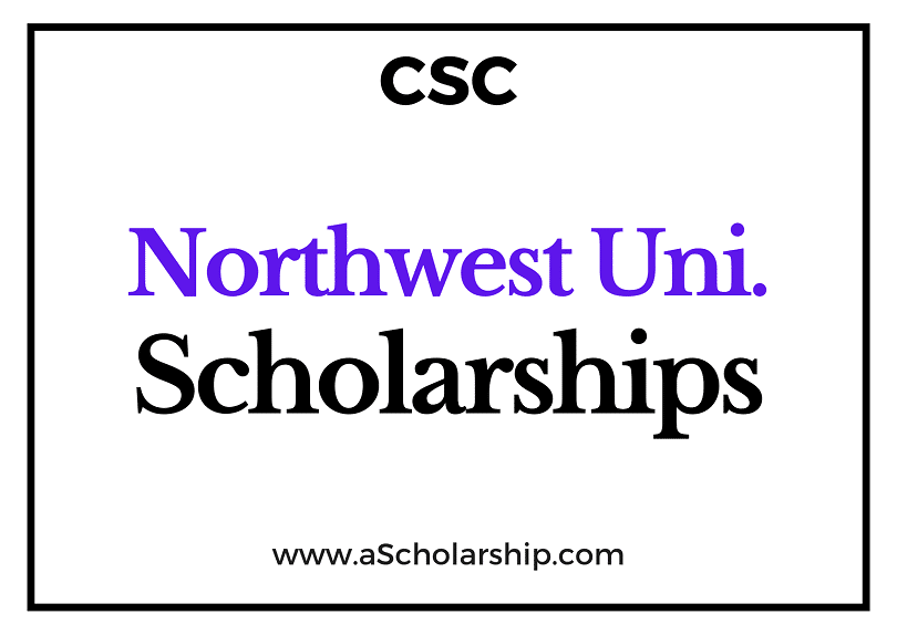 Northwest University (CSC) Scholarship 2022-2023 - China Scholarship Council - Chinese Government Scholarship