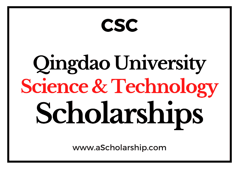 Qingdao University of Science and Technology (CSC) Scholarship 2022-2023 - China Scholarship Council - Chinese Government Scholarship