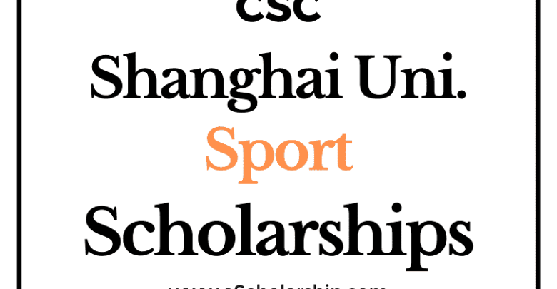 Shanghai University of Sport (CSC) Scholarship 2022-2023 - China Scholarship Council - Chinese Government Scholarship