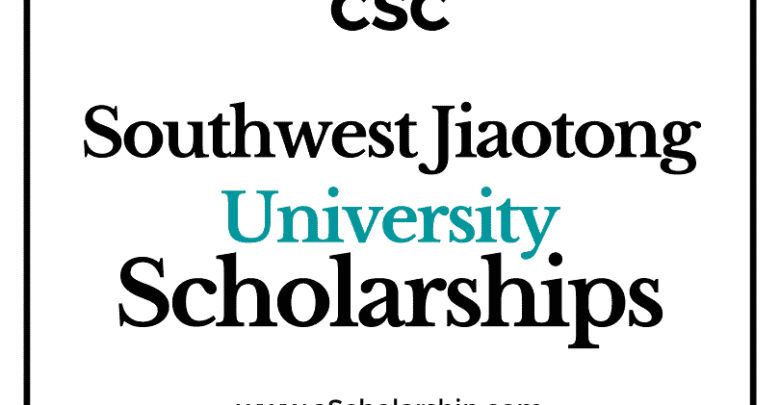 Southwest Jiaotong University (CSC) Scholarship 2022-2023 - China Scholarship Council - Chinese Government Scholarship