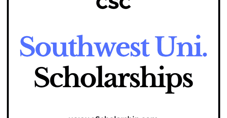 Southwest University (CSC) Scholarship 2022-2023 - China Scholarship Council - Chinese Government Scholarship