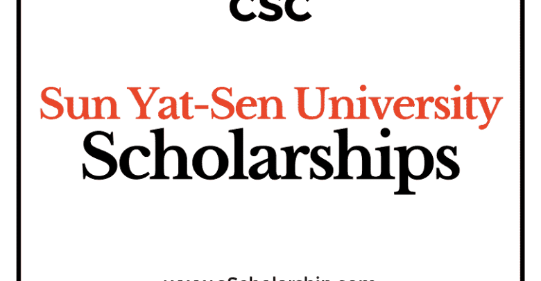 Sun Yat-Sen University (CSC) Scholarship 2022-2023 - China Scholarship Council - Chinese Government Scholarship