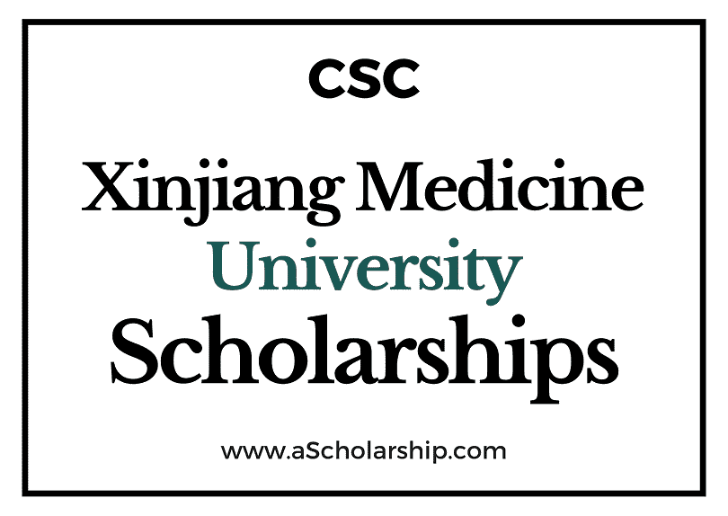 Xinjiang Medicine University (CSC) Scholarship 2022-2023 - China Scholarship Council - Chinese Government Scholarship