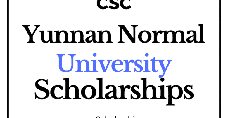 Yunnan Normal University (CSC) Scholarship 2022-2023 - China Scholarship Council - Chinese Government Scholarship
