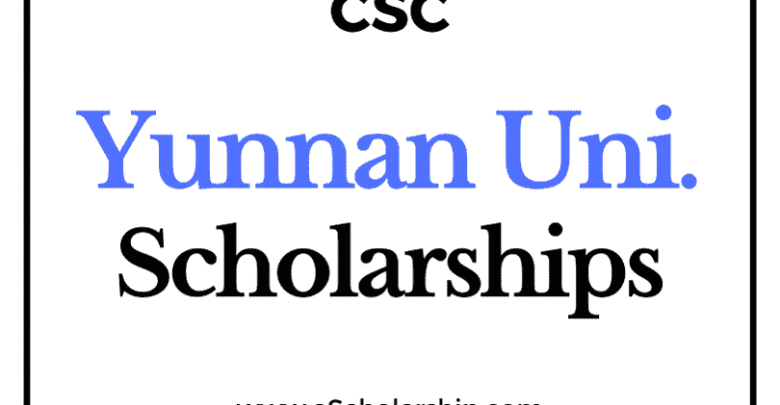 Yunnan University (CSC) Scholarship 2022-2023 - China Scholarship Council - Chinese Government Scholarship