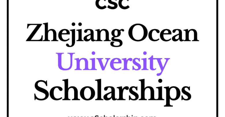 Zhejiang Ocean University (CSC) Scholarship 2022-2023 - China Scholarship Council - Chinese Government Scholarship