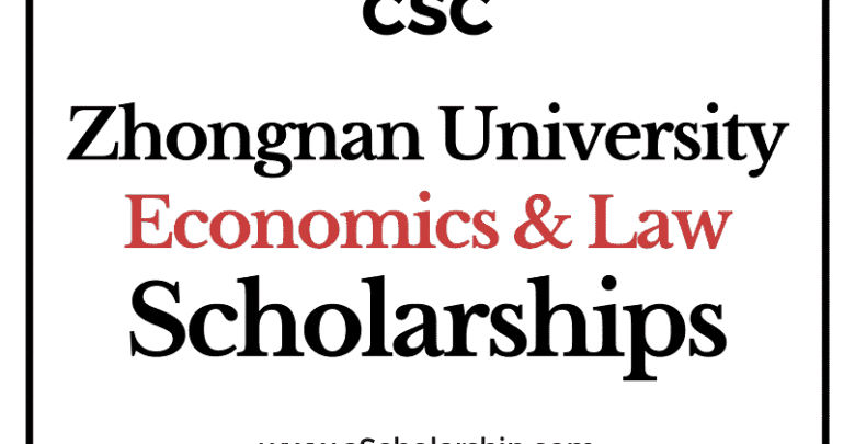 Zhongnan University of Economics and Law (CSC) Scholarship 2022-2023 - China Scholarship Council - Chinese Government Scholarship