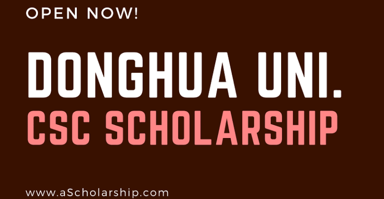 Donghua University (CSC) Scholarship 2022-2023 Open for Applications