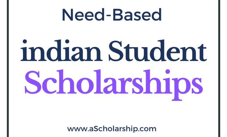 Need-Based Scholarships for Indians 2022-2023